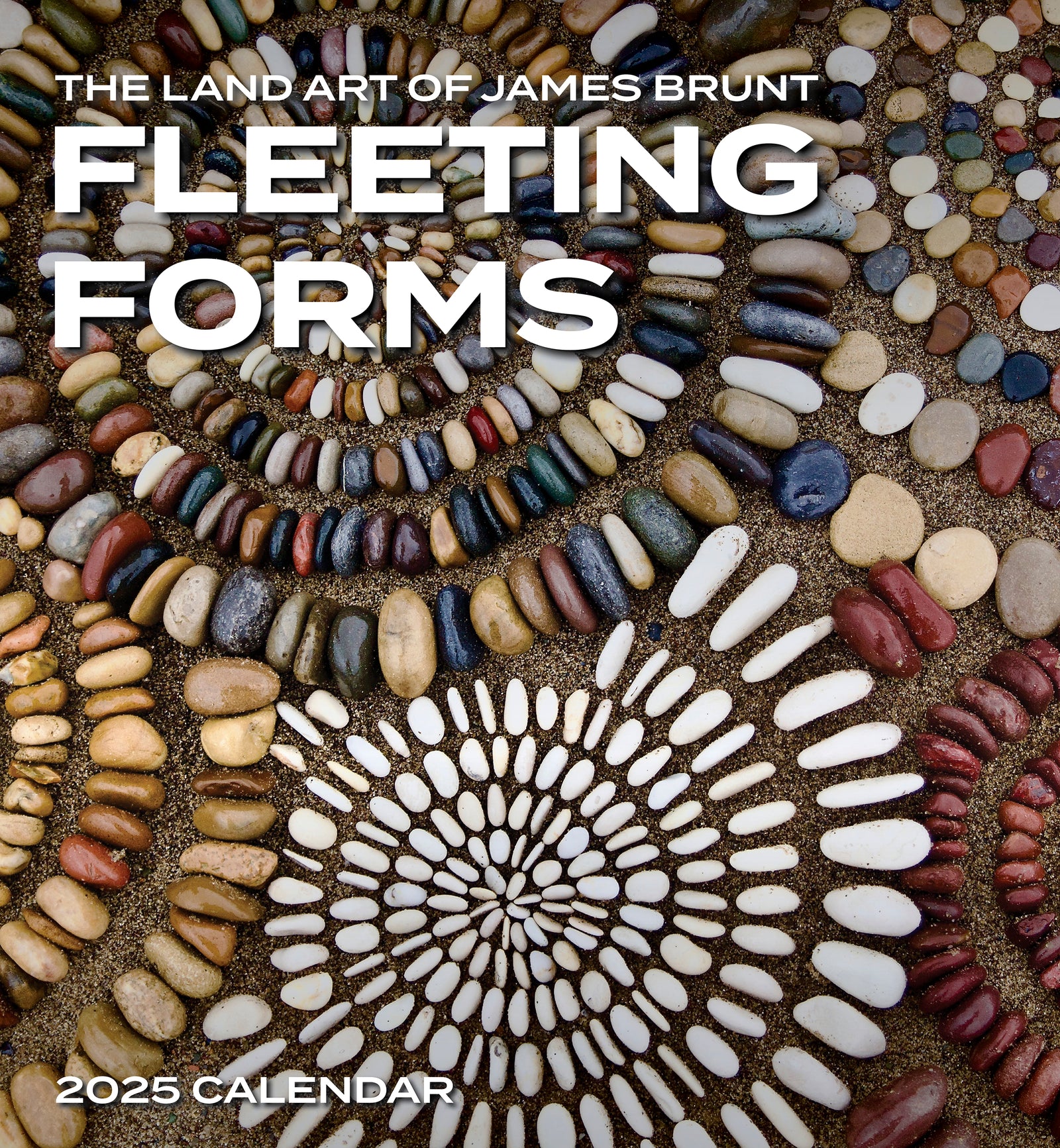 Fleeting Forms: The Land Art of James Brunt 2025 Wall Calendar_Front_Flat